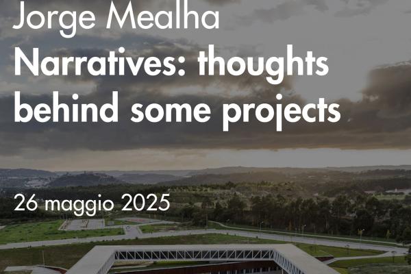 Conferência do Prof. Jorge Mealha na Universidade de Sassari destaca a importância da narrativa no projeto arquitetónico - 26 de maio,  11h (Itália)